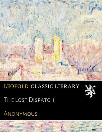 The Lost Dispatch