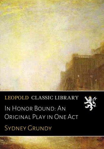 In Honor Bound: An Original Play in One Act