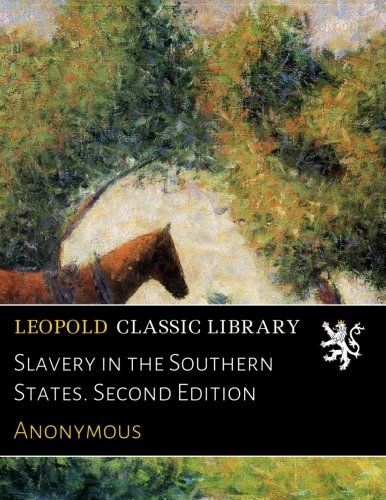 Slavery in the Southern States. Second Edition