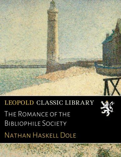 The Romance of the Bibliophile Society