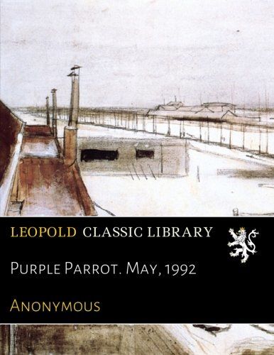 Purple Parrot. May, 1992