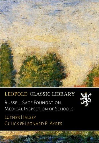 Russell Sage Foundation. Medical Inspection of Schools