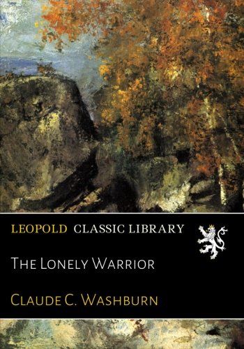 The Lonely Warrior