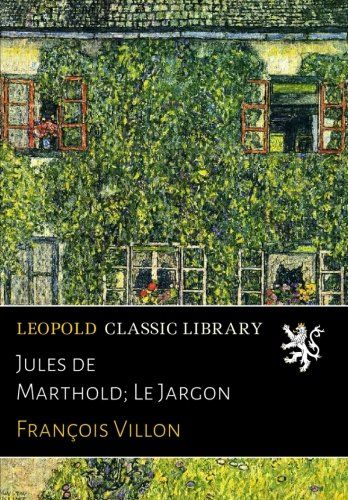 Jules de Marthold; Le Jargon (French Edition)