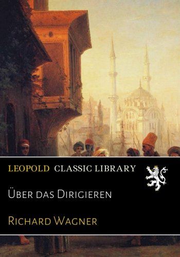 Über das Dirigieren (German Edition)