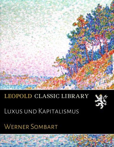 Luxus und Kapitalismus (German Edition)