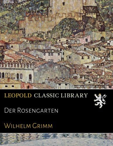 Der Rosengarten (German Edition)