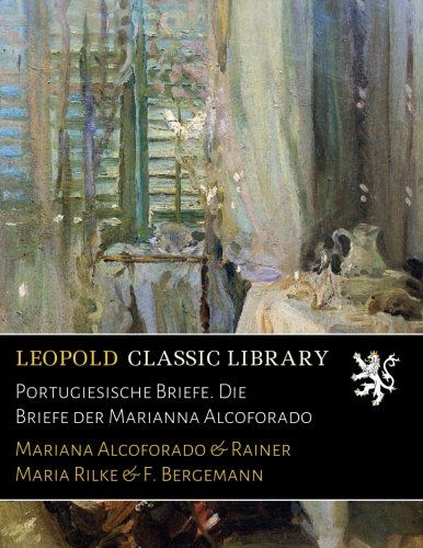 Portugiesische Briefe. Die Briefe der Marianna Alcoforado (German Edition)