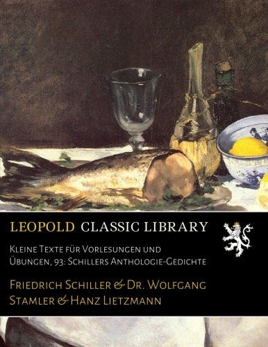 Kleine Texte für Vorlesungen und Übungen, 93: Schillers Anthologie-Gedichte (German Edition)