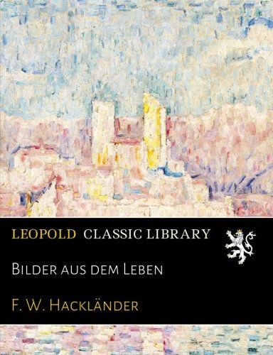 Bilder aus dem Leben (German Edition)