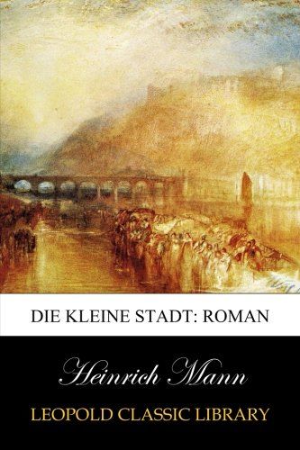 Die kleine Stadt: Roman (German Edition)