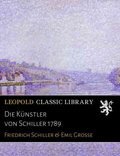 Die Künstler von Schiller 1789 (German Edition)