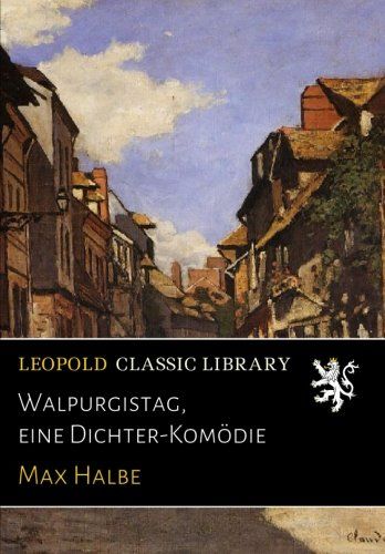 Walpurgistag, eine Dichter-Komödie (German Edition)