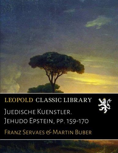 Juedische Kuenstler. Jehudo Epstein, pp. 159-170 (German Edition)