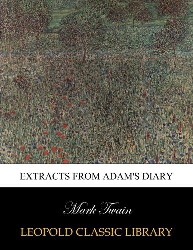 Extracts from Adam's diary
