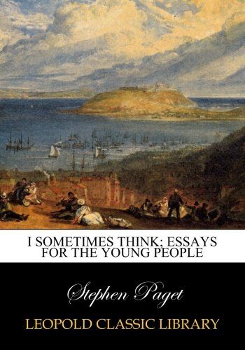 I sometimes think; essays for the young people