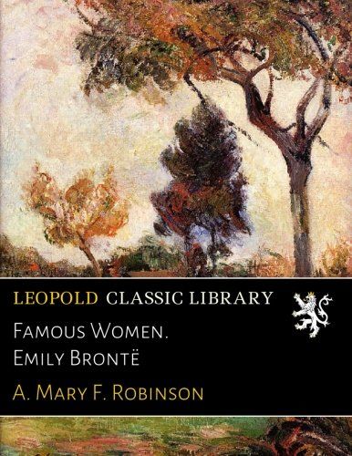 Famous Women. Emily Brontë
