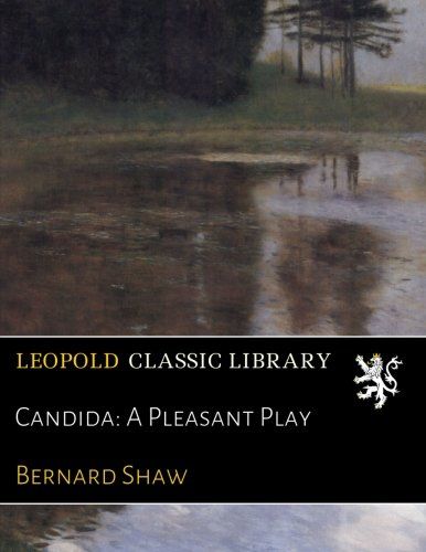 Candida: A Pleasant Play