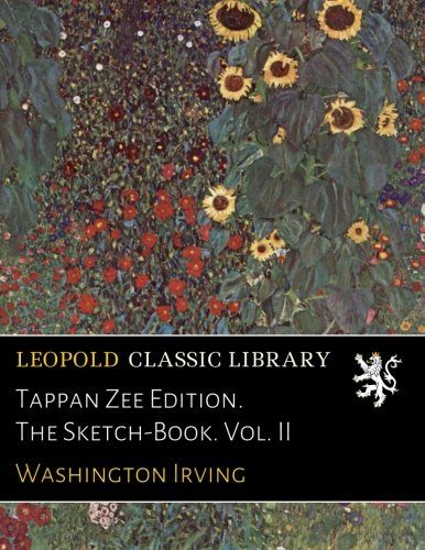 Tappan Zee Edition. The Sketch-Book. Vol. II