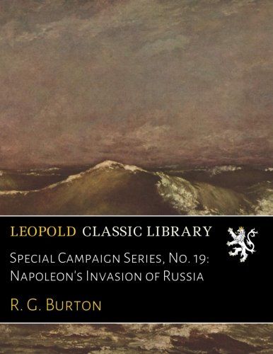 Special Campaign Series, No. 19: Napoleon's Invasion of Russia