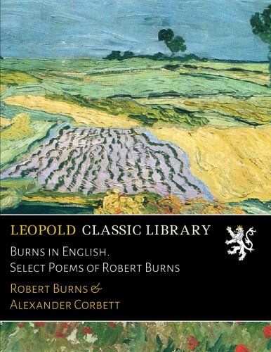 Burns in English. Select Poems of Robert Burns