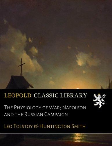 The Physiology of War; Napoleon and the Russian Campaign