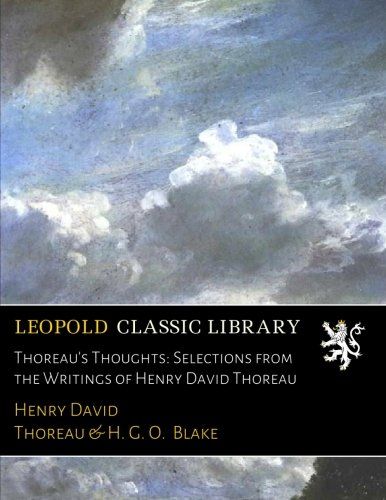 Thoreau's Thoughts: Selections from the Writings of Henry David Thoreau
