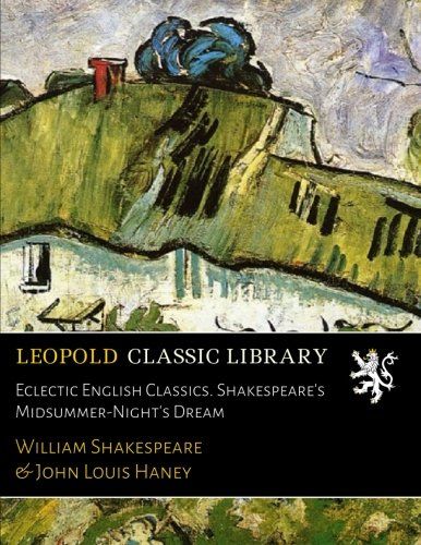 Eclectic English Classics. Shakespeare's Midsummer-Night's Dream