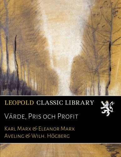 Värde, Pris och Profit (Swedish Edition)