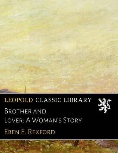 Brother and Lover: A Woman's Story