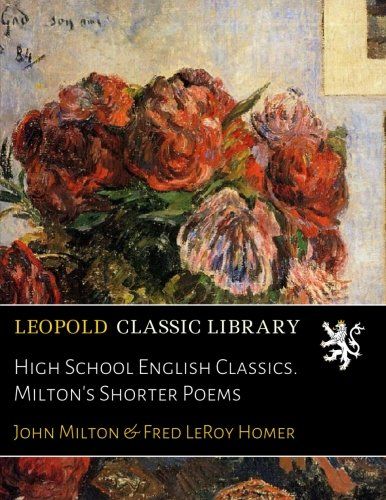 High School English Classics. Milton's Shorter Poems