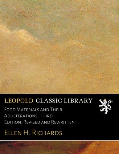 Food Materials and Their Adulterations. Third Edition, Revised and Rewritten