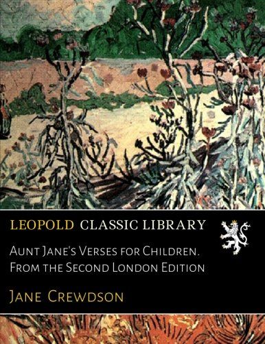 Aunt Jane's Verses for Children. From the Second London Edition