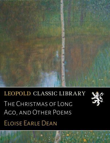 The Christmas of Long Ago, and Other Poems