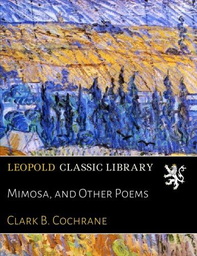 Mimosa, and Other Poems