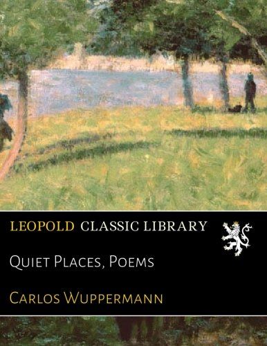 Quiet Places, Poems