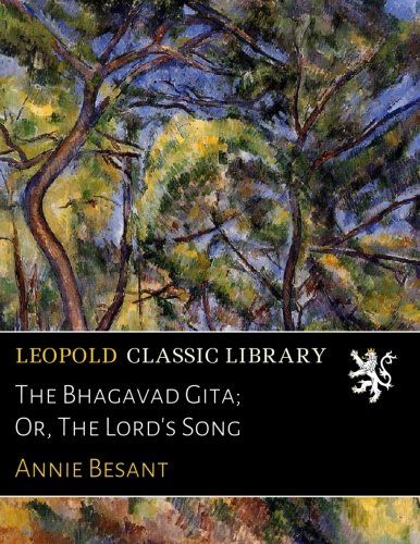 The Bhagavad Gita; Or, The Lord's Song