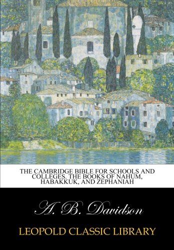 The Cambridge Bible for Schools and Colleges. The Books of Nahum, Habakkuk, and Zephaniah