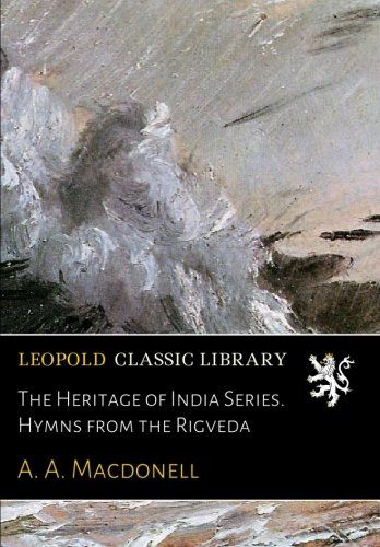 The Heritage of India Series. Hymns from the Rigveda