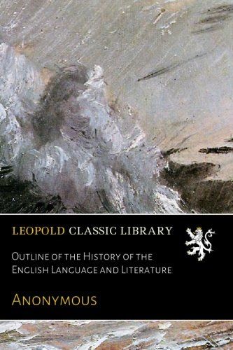 Outline of the History of the English Language and Literature