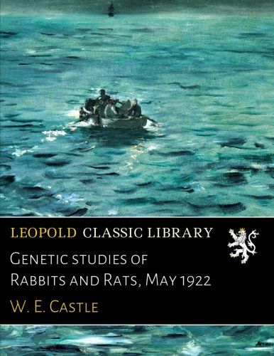 Genetic studies of Rabbits and Rats, May 1922