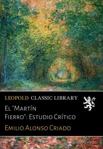 El "Martín Fierro": Estudio Crítico (Spanish Edition)