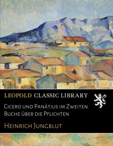Cicero und Panätius im Zweiten Buche über die Pflichten (German Edition)