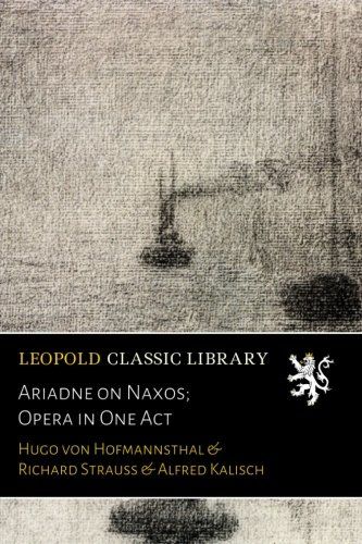 Ariadne on Naxos; Opera in One Act
