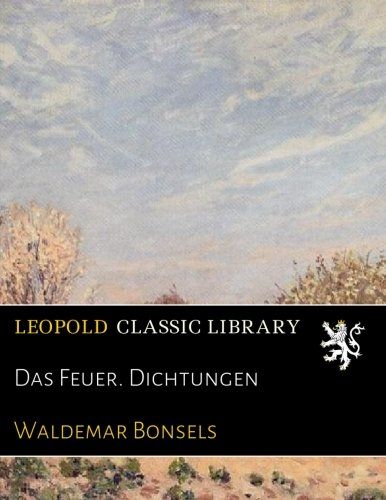 Das Feuer. Dichtungen (German Edition)