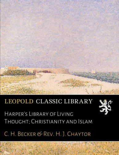 Harper's Library of Living Thought; Christianity and Islam