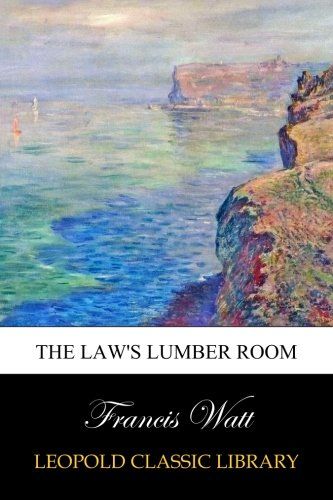 The law's lumber room