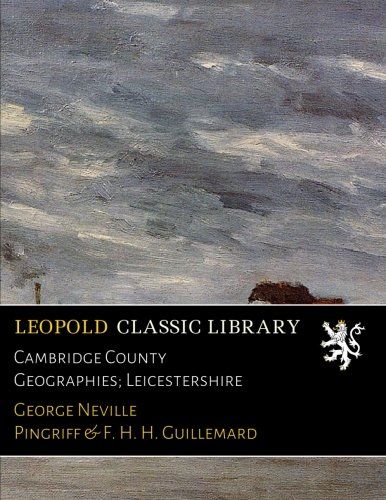 Cambridge County Geographies; Leicestershire