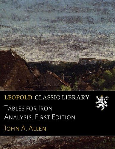 Tables for Iron Analysis. First Edition