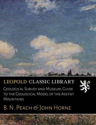 Geological Survey and Museum; Guide to the Geological Model of the Assynt Mountains